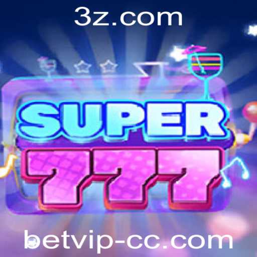 Descubra o Mundo Fascinante de Super777: O Jogo Revolucionário da betvip